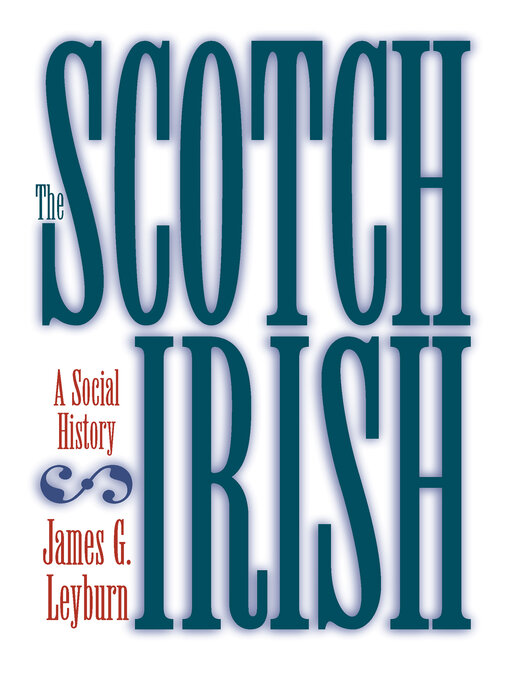 Title details for The Scotch-Irish by James G. Leyburn - Available